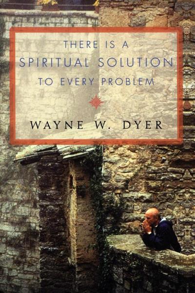 There's a Spiritual Solution to Every Problem