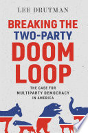 Breaking the Two-Party Doom Loop