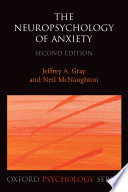 The Neuropsychology of Anxiety