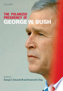 The Polarized Presidency of George W. Bush