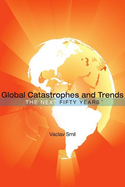 Global Catastrophes and Trends