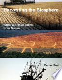 Harvesting the Biosphere