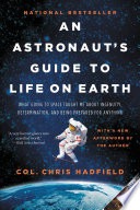 An Astronaut's Guide to Life on Earth