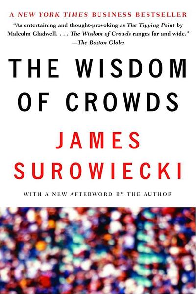 The Wisdom of Crowds