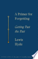 A Primer for Forgetting