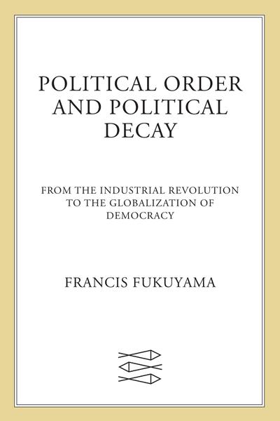 Political Order and Political Decay