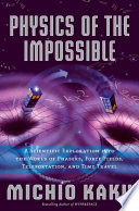 Physics of the Impossible