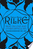 Rilke on Love and Other Difficulties