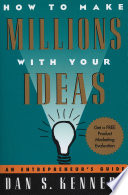 How to Make Millions with Your Ideas