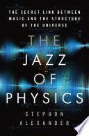 The Jazz of Physics