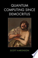 Quantum Computing since Democritus