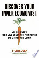 Discover Your Inner Economist