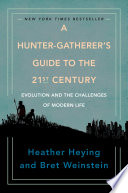 A Hunter-Gatherer's Guide to the 21st Century