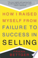 How I Raised Myself from Failure to Success in Selling