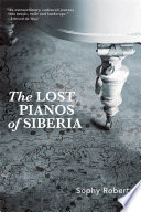 Lost Pianos of Siberia