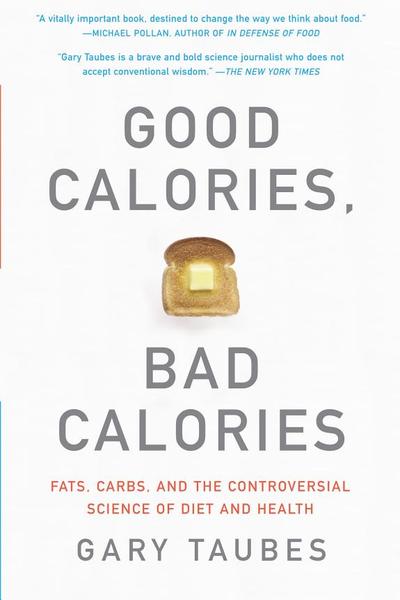 Good Calories, Bad Calories