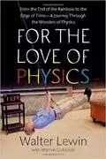 For the Love of Physics