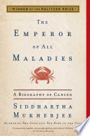 The Emperor of All Maladies