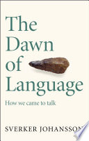 The Dawn of Language