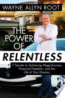 The Power of Relentless