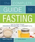 The Complete Guide to Fasting