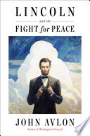 Lincoln and the Fight for Peace