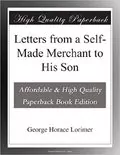 Letters from a Self-Made Merchant to His Son