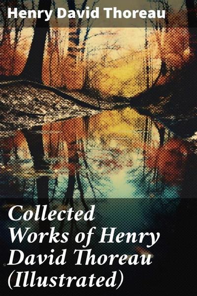 The Complete Works of Henry David Thoreau