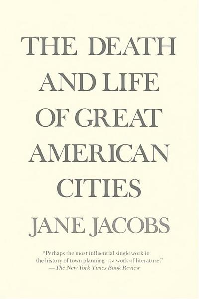 The Death and Life of Great American Cities