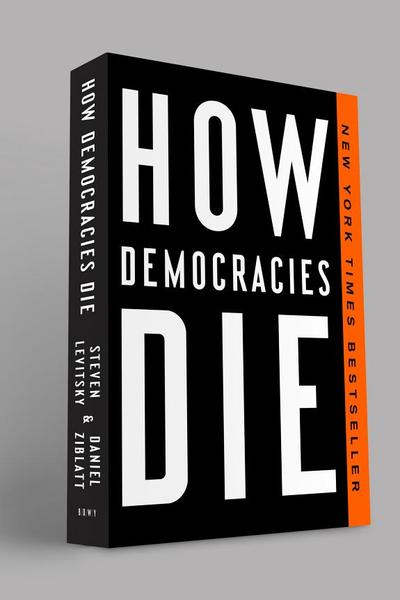 How Democracies Die