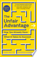 The Unfair Advantage